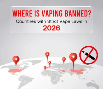 Vaping Laws in 2026: Countries with Full and Partial Bans! Vaping Laws in 2026: Countries with Full and Partial Bans!