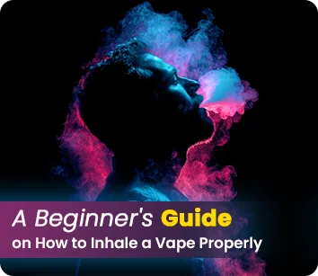 How to Inhale a Vape Safely & Smoothly? Beginner Guide! How to Inhale a Vape Safely & Smoothly? Beginner Guide!