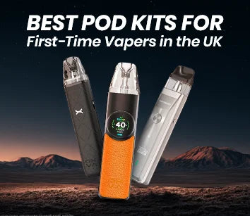 Best Pod Kits for First-Time Vapers in the UK