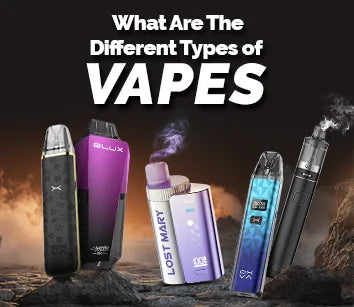 Different Types of Vapes
