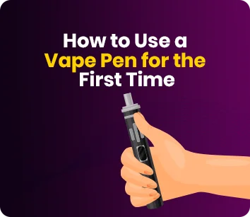 How to Use a Vape Pen? Easy Guide for First-Time Users!