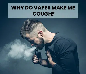 Why do Vapes Make Me Cough?