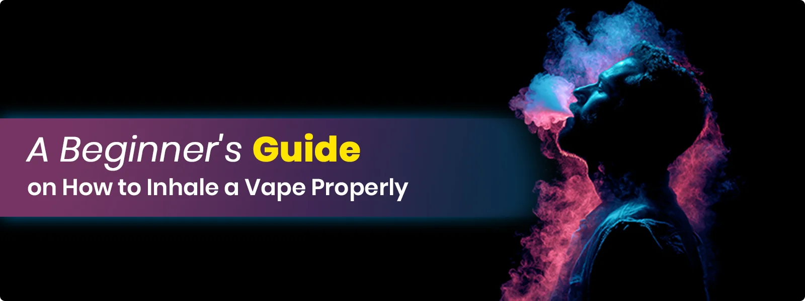 How to Inhale a Vape Safely & Smoothly? Beginner Guide! How to Inhale a Vape Safely & Smoothly? Beginner Guide!