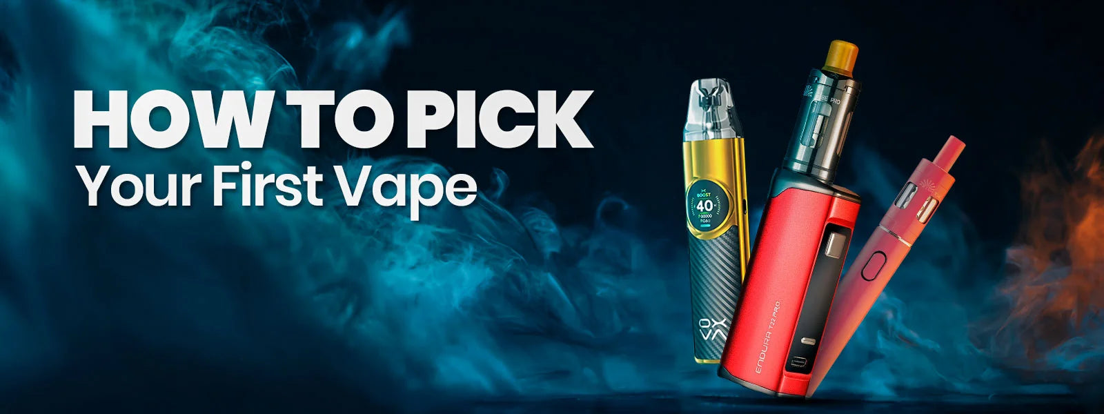 How to Pick Your First Vape
