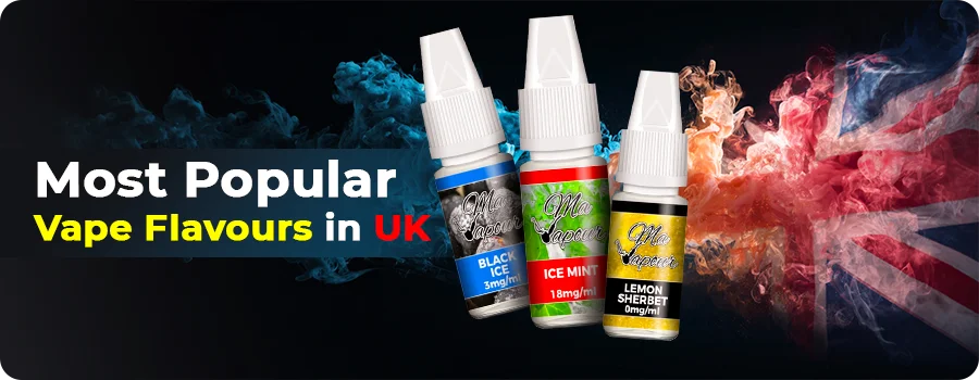 Most Popular Vape Flavours in the UK | Top Picks of 2025 Most Popular Vape Flavours in the UK | Top Picks of 2025