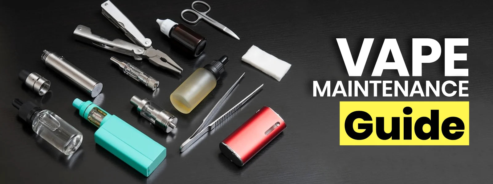 Vape Maintenance Guide