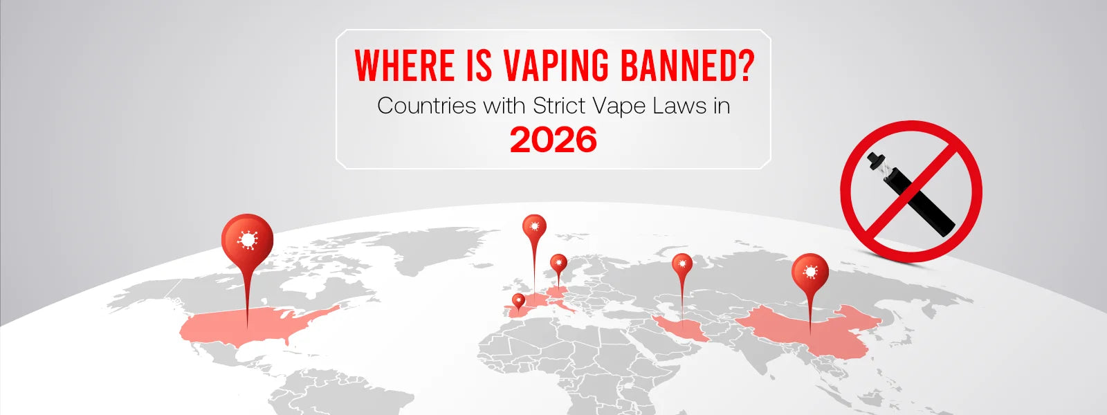 Vaping Laws in 2026: Countries with Full and Partial Bans! Vaping Laws in 2026: Countries with Full and Partial Bans!